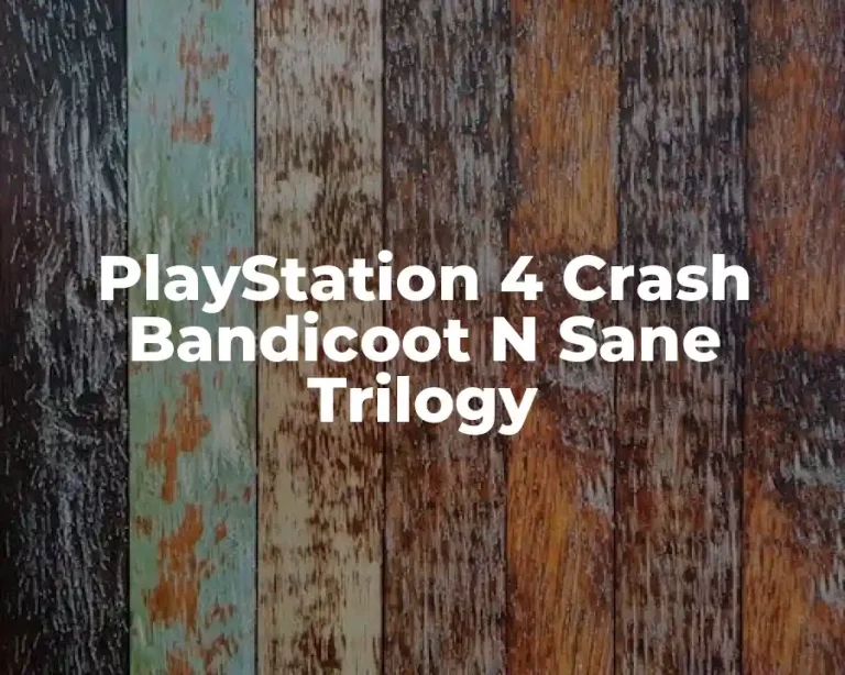PlayStation 4 Crash Bandicoot N Sane Trilogy