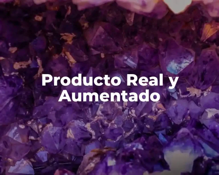 Producto Real y Aumentado