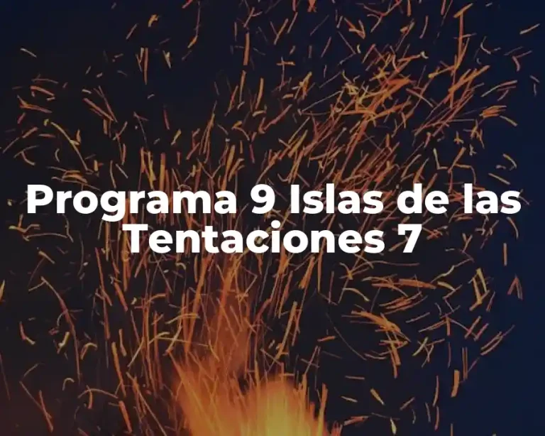 Programa 9 Islas de las Tentaciones 7