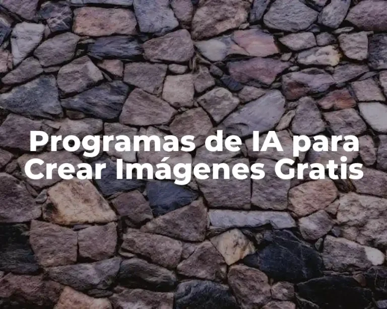Programas de IA para Crear Imágenes Gratis