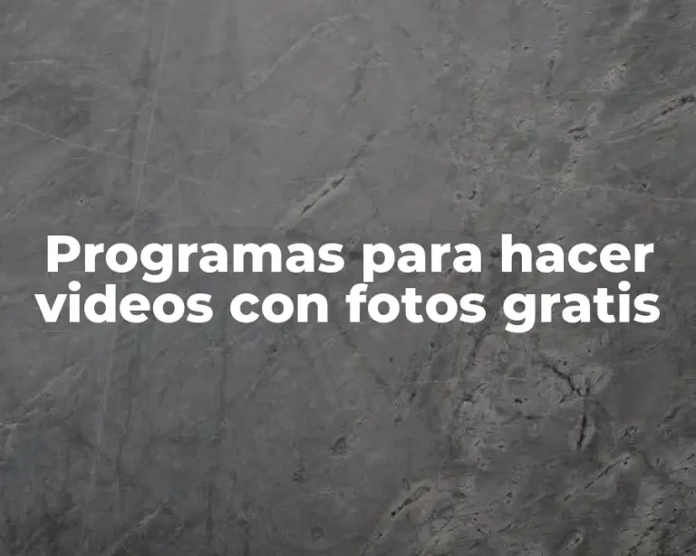 Programas para hacer videos con fotos gratis