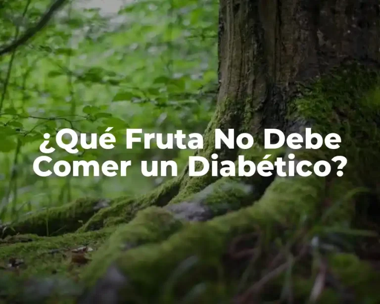 ¿Qué Fruta No Debe Comer un Diabético?