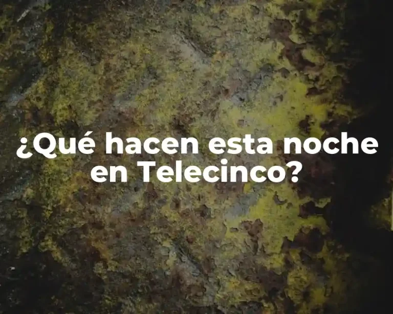 ¿Qué hacen esta noche en Telecinco?