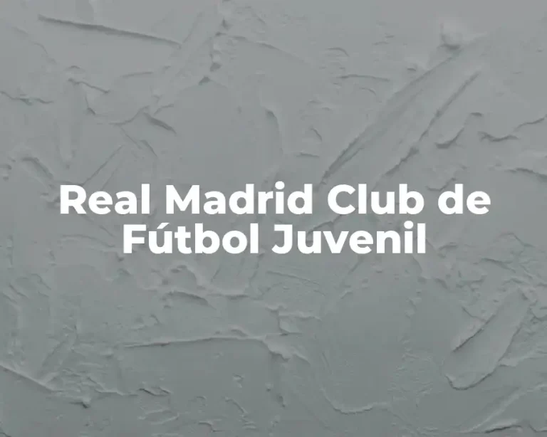 Real Madrid Club de Fútbol Juvenil