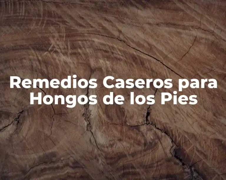 Remedios Caseros para Hongos de los Pies