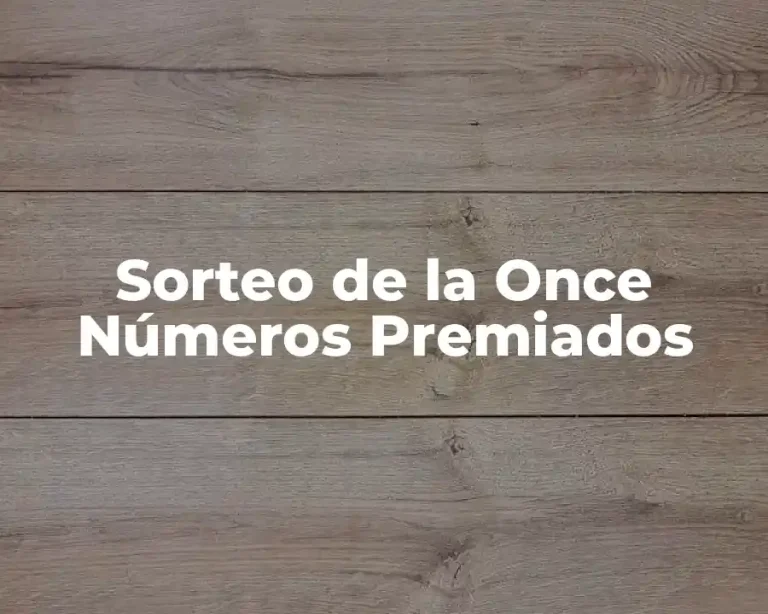 Sorteo de la Once Números Premiados