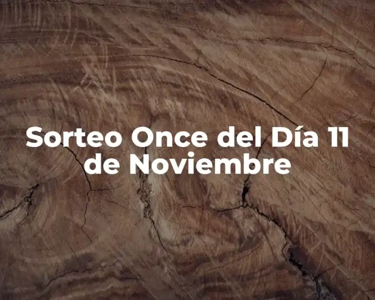 Sorteo Once del Día 11 de Noviembre