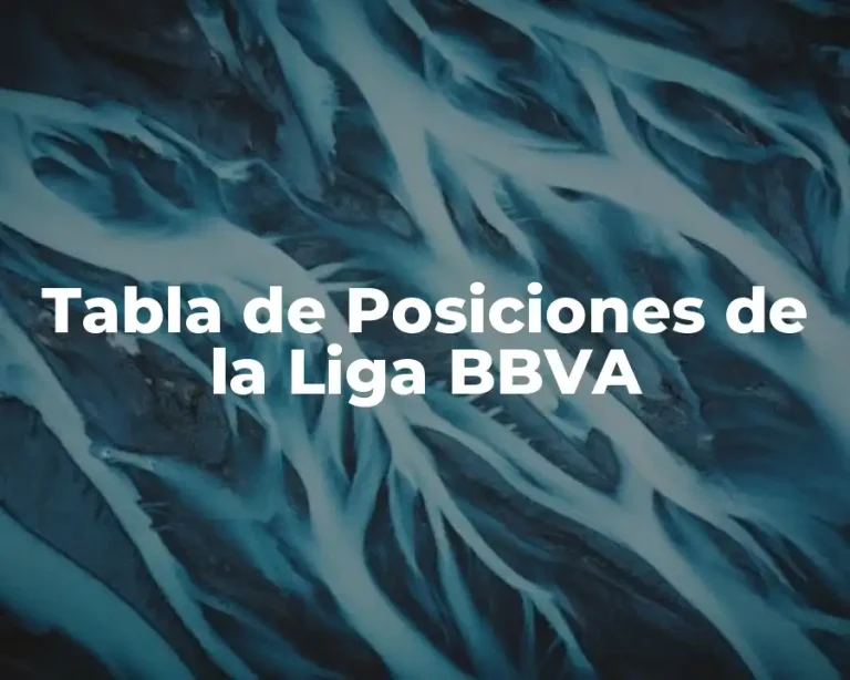 Tabla de Posiciones de la Liga BBVA