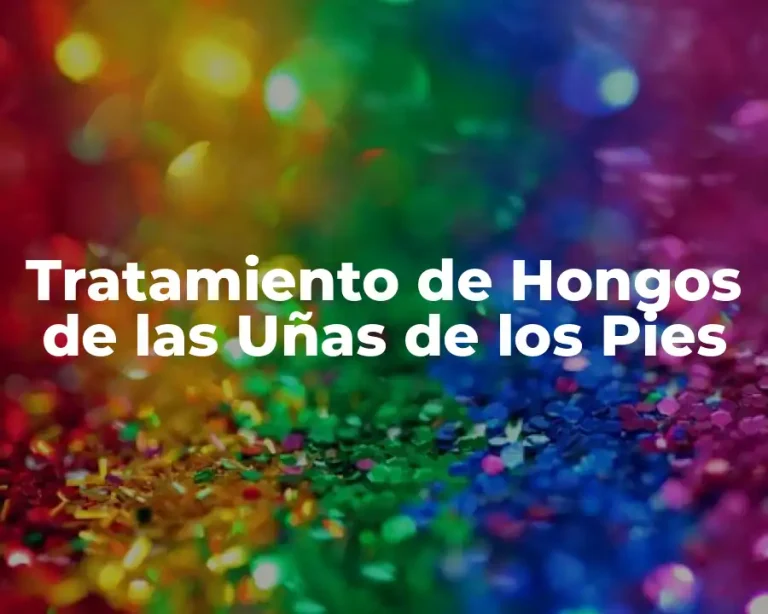 Tratamiento de Hongos de las Uñas de los Pies