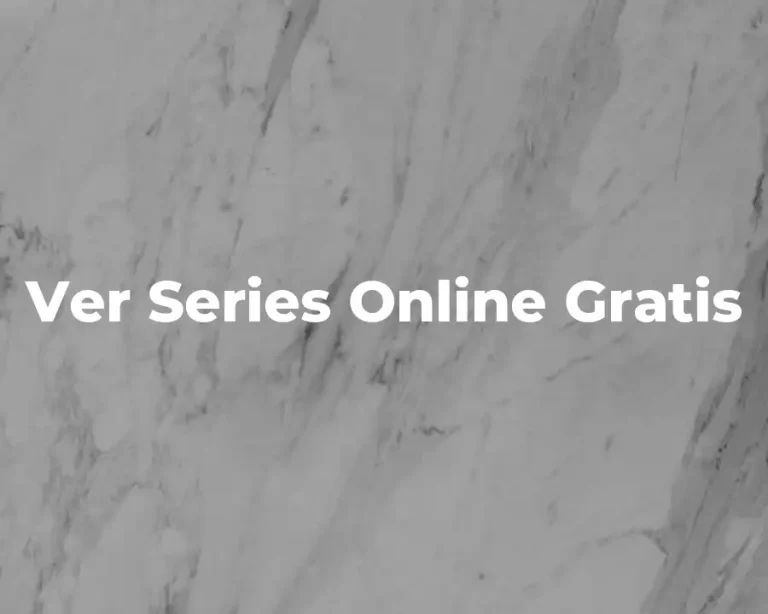 Ver Series Online Gratis