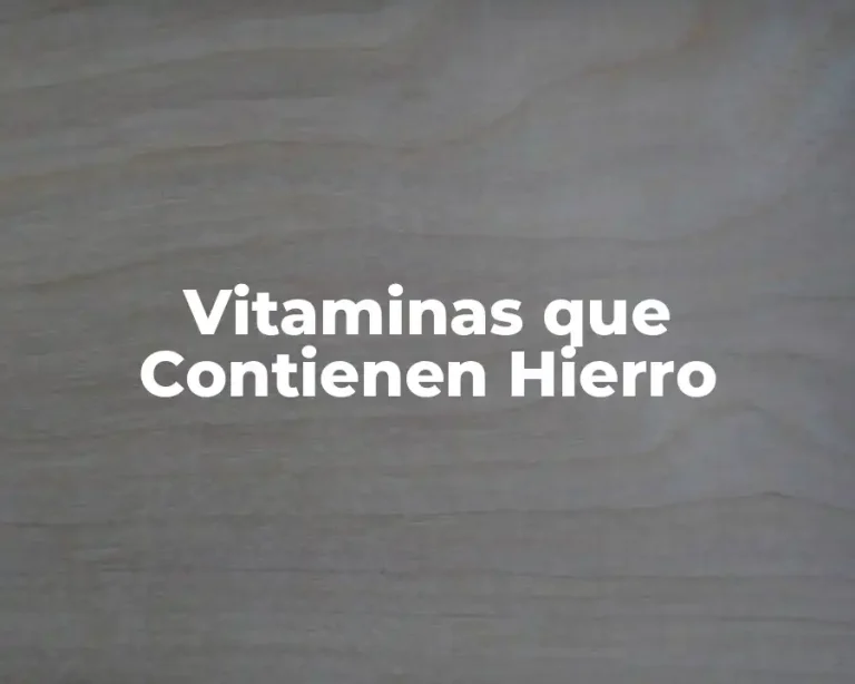 Vitaminas que Contienen Hierro